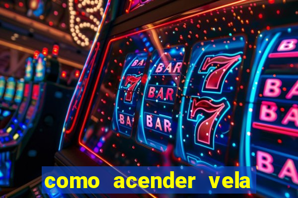 como acender vela no cruzeiro